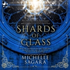 Shards of Glass By Michelle Sagara, Khristine Hvam (Read by) Cover Image