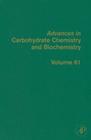 Advances in Carbohydrate Chemistry and Biochemistry: Volume 61 Cover Image