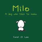 Milo: A Dog Who Likes To Meow Cover Image