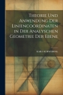 Theorie Und Anwendung Der Liniencoordinaten in Der Analyschen Geometrie Der Ebene Cover Image