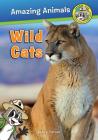 Wild Cats (Ranger Rick: Amazing Animals) By Stacy Tornio Cover Image