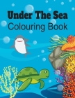 Under the Sea Colouring Book: Ocean Creatures Activity Book for Girls & Boys. Large Paperback (Coloring Book #1) By Windmill Bay Books Cover Image