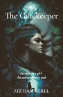 The Gatekeeper: An ordinary girl An extraordinary task Cover Image