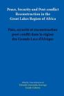 Peace, Security and Post-conflict Reconstruction in the Great Lakes Region of Africa By Tukumbi Lumumba-Kasongo Cover Image