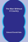 The Man Without a Country By Edward Everett Hale Cover Image