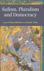 Sufism, Pluralism and Democracy By Clinton Bennett (Editor), Sarwar Alam (Editor) Cover Image