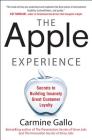 The Apple Experience: Secrets to Building Insanely Great Customer Loyalty By Carmine Gallo Cover Image