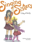 Singing Sisters: A Story of Humility (Seven Teachings Stories #7) By Katherena Vermette, Irene Kuziw (Illustrator) Cover Image