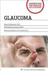 Glaucoma: Understand the Disease and Its Treatment By Pierre Blondeau, Paul Harasymowycz Cover Image