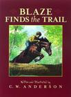 Blaze Finds the Trail (Billy and Blaze) By C.W. Anderson, C.W. Anderson (Illustrator) Cover Image