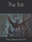 The Bat By Avery Rinehart, Mary Roberts Cover Image