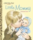 Little Mommy (Little Golden Book) By Sharon Kane, Sharon Kane (Illustrator) Cover Image