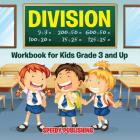 Division Workbook for Kids Grade 3 and Up By Speedy Publishing LLC Cover Image