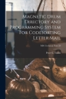 Magnetic Drum Directory and Programming System for Codesorting Letter Mail; NBS Technical Note 50 By Peter C. Tosini Cover Image