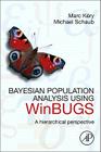 Bayesian Population Analysis Using WinBUGS: A Hierarchical Perspective By Marc Kery, Michael Schaub Cover Image