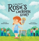 A New Sport: Rosie's Lacrosse Story Cover Image