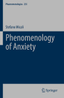 Phenomenology of Anxiety (Phaenomenologica #235) By Stefano Micali Cover Image