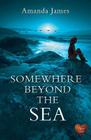 Somewhere Beyond the Sea By Amanda James Cover Image