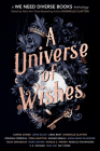 A Universe of Wishes: A We Need Diverse Books Anthology Cover Image