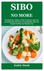 Sibo No More: The Beginners Guide on Sibo Treatment and Cure Including Sibo Diet Plan to End Bloating, IBS and Weight Problems for H By Jackie Hank Cover Image