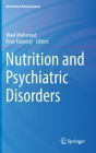 Nutrition and Psychiatric Disorders By Wael Mohamed (Editor), Firas Kobeissy (Editor) Cover Image
