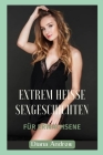 Extrem heiße Sexgeschichten: Für Erwachsene By Diana Andrew Cover Image