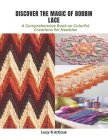 Discover the Magic of Bobbin Lace: A Comprehensive Book on Colorful Creations for Newbies Cover Image