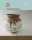Ken Matsuzaki: Burning Tradition By Andrew Maske Cover Image