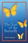The Year of the Butterfly By Donna Fridrych Cover Image