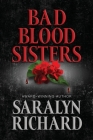 Bad Blood Sisters By Saralyn Richard Cover Image