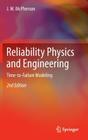Reliability Physics and Engineering: Time-To-Failure Modeling Cover Image