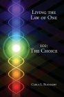 Living the Law of One 101: The Choice Cover Image