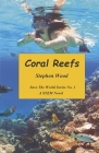 Coral Reefs: Book 1 (Save the World Series) By Stephen Wood Cover Image