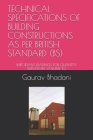 Technical Specifications of Building Constructions as Per British Standard (Bs): Important Readings for Quantity Surveyors Volume 10 Cover Image