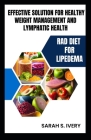 RAD Diet for Lipedema: Effective Solution for Healthy Weight Management and Lymphatic Health Cover Image
