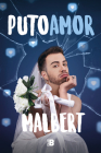 Puto amor / Fucking Love By Malbert Cover Image