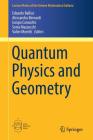 Quantum Physics and Geometry (Lecture Notes Of The Unione Matematica Italiana #25) By Edoardo Ballico (Editor), Alessandra Bernardi (Editor), Iacopo Carusotto (Editor) Cover Image