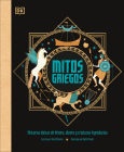Mitos griegos: Historias epicas de heroes, dioses y criaturas legendarias By DK Cover Image