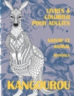 Livres à colorier pour adultes - Mandala - Nature et animal - Kangourou Cover Image