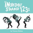 The Incredibly Strange 123s Cover Image
