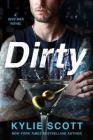 Dirty: A Dive Bar Novel By Kylie Scott Cover Image