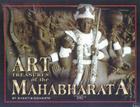 Art Treasures of the Mahabharata: Illustrated Stories and Relief Sculpture Depicting India's Greatest Spiritual Epic Cover Image