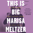 This Is Big: How the Founder of Weight Watchers Changed the World--And Me By Marisa Meltzer Cover Image
