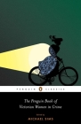 The Penguin Book of Victorian Women in Crime: Forgotten Cops and Private Eyes from the Time of Sherlock Holmes By Michael Sims (Editor), Michael Sims (Introduction by), Michael Sims (Notes by) Cover Image