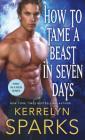 How to Tame a Beast in Seven Days: A Novel of the Embraced By Kerrelyn Sparks Cover Image