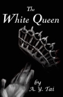 The White Queen By Annabelle Tai Cover Image