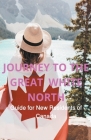 Journey to the great white north Cover Image