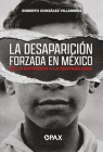 La desaparición forzada en México: De la represión a la rentabilidad Cover Image