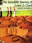 The Incredible Journey of  Lewis and Clark By Rhoda Blumberg Cover Image