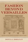 Fashion Beyond Versailles: Consumption and Design in Seventeenth-Century France Cover Image